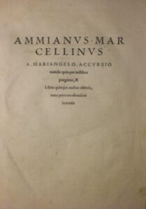 Ammianus Marcellinus: The Last Great Historian of the Roman Empire