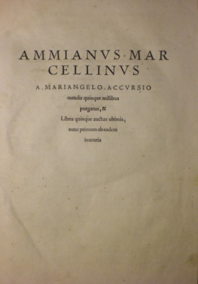 Ammianus Marcellinus: The Last Great Historian of the Roman Empire